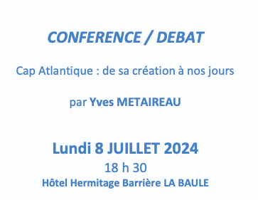 Conférence / Débat – Cap Atlantique de sa création à nos jours